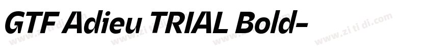 GTF Adieu TRIAL Bold字体转换